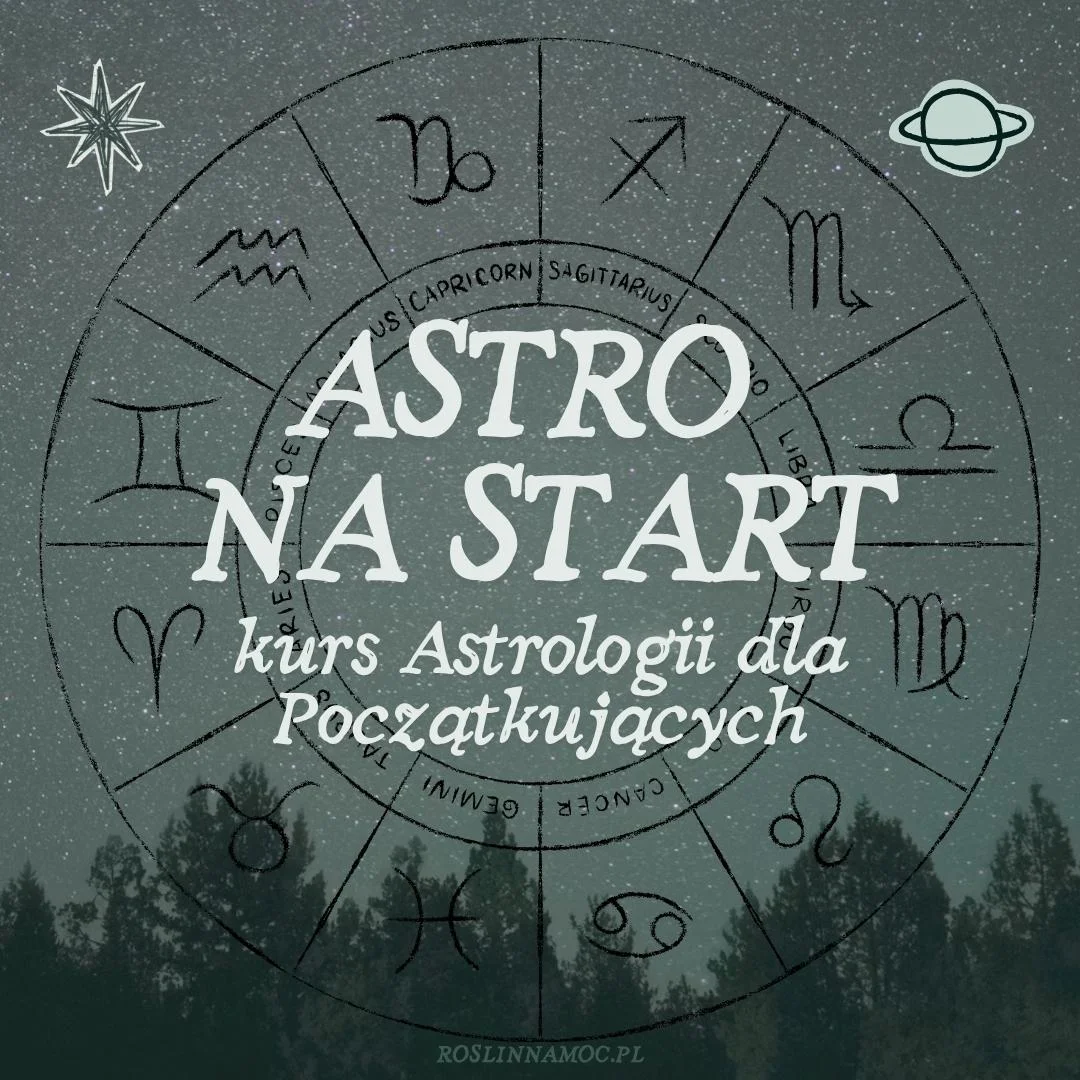 Kurs online: ASTRO NA START - kurs Astrologii dla Początkujących ~ 1 edycja ~ start: 30.06 [przedsprzedaż -15%]