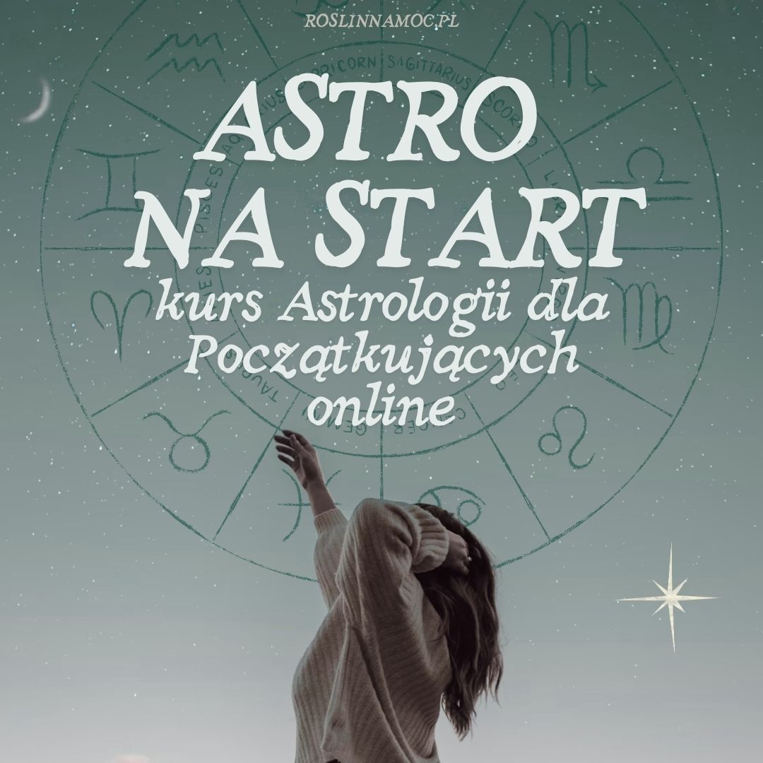 Kurs online: ASTRO NA START - kurs Astrologii dla Początkujących ~ 1 edycja ~ start: 30.06 [przedsprzedaż -15%]